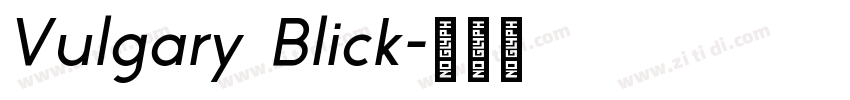 Vulgary Blick字体转换 Vulgary Blick字体转换